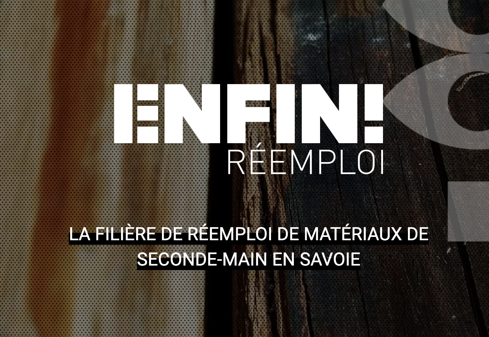 Matériauthèque située à Chambéry, Enfin! Réemploi